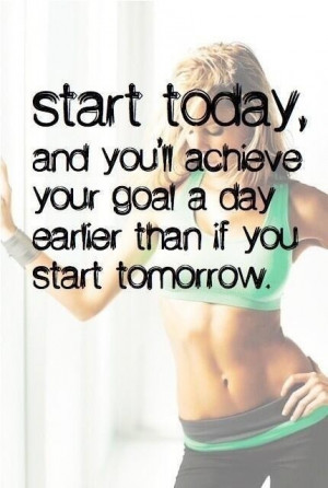 start today