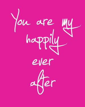 You Are My Happily Ever After Typography print, Wedding Decor ...