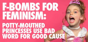 Video of Little Girls Dropping ‘F-Bombs for Feminism’ Causes a ...