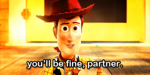 Tags: reaction gif you'll be fine partner woody toy story