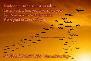 Great Boss Quotes Good morning boss have a