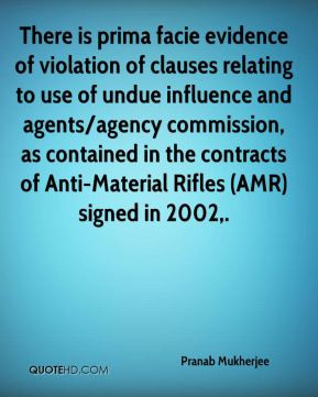 prima facie evidence of violation of clauses relating to use of undue ...