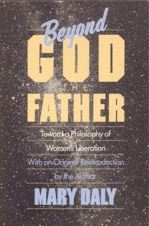 Start by marking “Beyond God the Father: Toward a Philosophy of ...