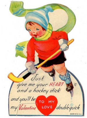 Just Give Me Your Heart And A Hockey Stick And You’ll Be My ...
