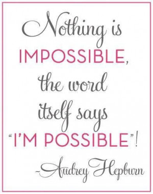 Possible - nothing is impossible!