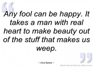 any fool can be happy clive barker