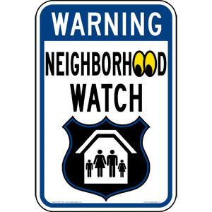 Warning Neighborhood Watch Sign PKE-13403 Security / Surveillance