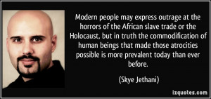 Modern people may express outrage at the horrors of the African slave ...