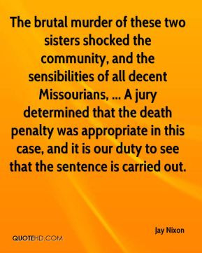 Jay Nixon - The brutal murder of these two sisters shocked the ...