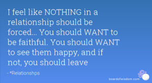 feel like NOTHING in a relationship should be forced... You should ...