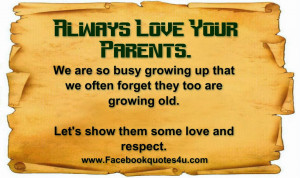 Quotes About Selfish Parents Always love your parents.