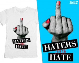 Related Pictures be hatin hater quotes pictures video don t be hating ...