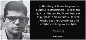 ... light. Let the crookedness and straightness bespeak the light. - Allen