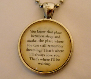 Peter Pan Quote Necklace. You Know That Place Between Sleep And Awake ...