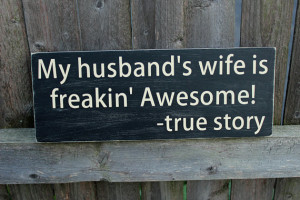 is Freakin' Awesome! - True Story, wood sign, wooden sign, funny quote ...