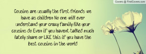 we have as children. No one will ever understand your crazy family ...