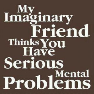 Imaginary Friend is a psychiatrist...