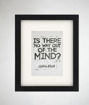 Sylvia Plath poem quote linocut Is There No Way Out by VideoUnit12, $6 ...