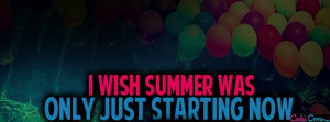 Wish Summer Was Starting Facebook Covers
