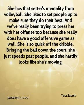 Volleyball Setter Quotes She has that setter's