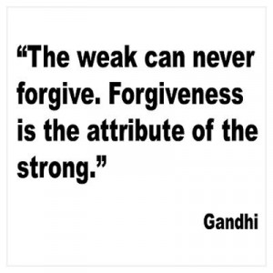 CafePress > Wall Art > Posters > Gandhi Forgiveness Quote Poster
