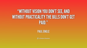 quote-Paul-Engle-without-vision-you-dont-see-and-without-177070.png