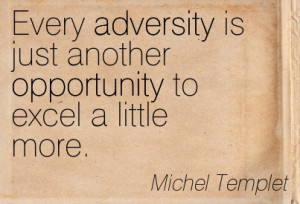 http://quotespictures.com/every-adversity-is-just-another-opportunity ...