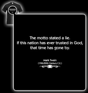 Mark Twain Quote (Motto lie trusted in God) T-shirt