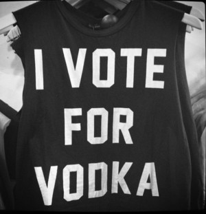 tank top clothes vodka vote quote on it black white agree alcohol ...