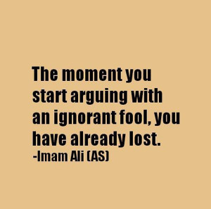 arguing-with-an-ignorant-fool-imam-ali-quotes-sayings-pictures.jpg