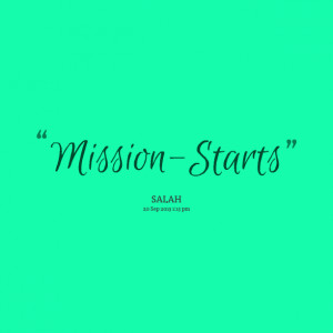 Quotes Picture by Mission Start