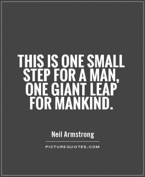 ... Quotes Man Quotes Step Quotes Mankind Quotes Neil Armstrong Quotes