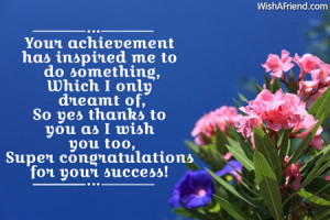 Congratulations Quotes On Achievement Your achievement has inspired