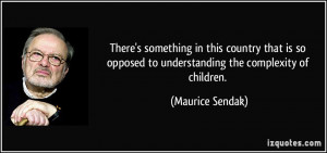 More Maurice Sendak Quotes