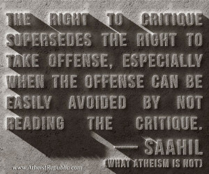 The right to critique supersedes the right to take offense