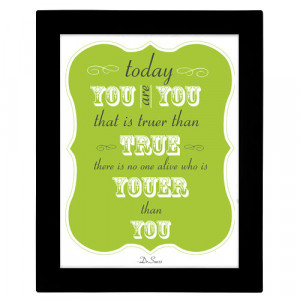 Today You are You - Dr.Suess Dr.Seuss - 8x10 Print - Typography Quote ...
