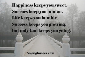 Daily quotes quote about happiness keeps you sweet sorrows keep you ...