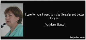 More Kathleen Blanco Quotes