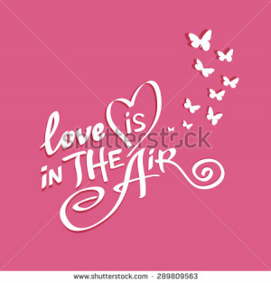 Love is in the air - Hand drawn quotes, white on blackboard - stock ...