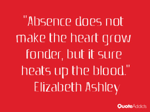 Absence does not make the heart grow fonder, but it sure heats up the ...