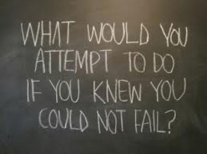 ... you attempt to do if you knew you could not fail? #quote #motivation