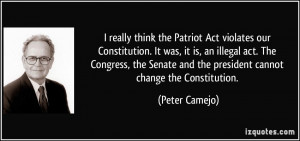 ... and the president cannot change the Constitution. - Peter Camejo