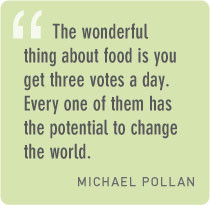 Michael Pollan: Food is not just fuel. Food is about family, food is ...