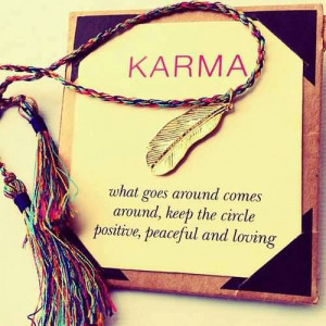 Karma What Goes Around Comes Around Keep The Circle Positive Peaceful ...