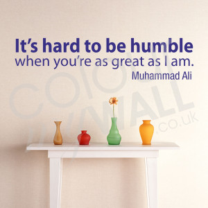 Home / Quotes / Its hard to be humble