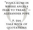 The Yale Book of Quotations