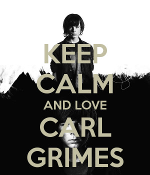 Keep Calm and Love Carl Grimes