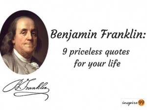 Benjamin franklin 9 priceless quotes for your life