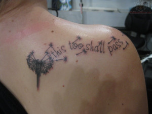 This Too Shall Pass - Dandelion Tattoo