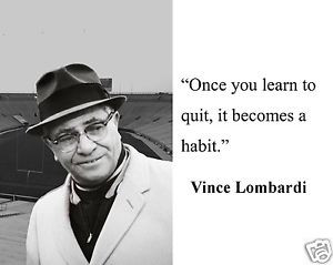 Vince-Lombardi-once-you-learn-to-quit-Famous-Quote-8-x-10-Photo ...